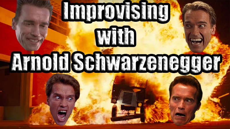 Improvising with Arnold Schwarzenegger